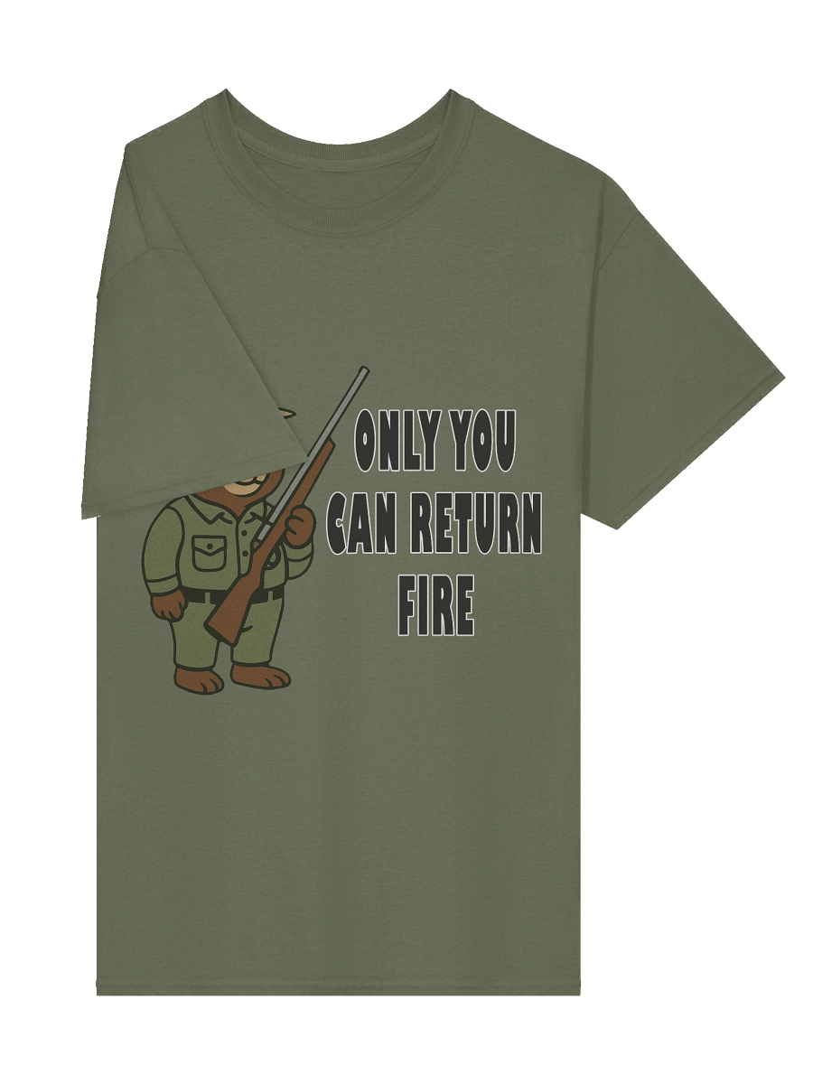 Only You Can Return Fire Tee product image (12)