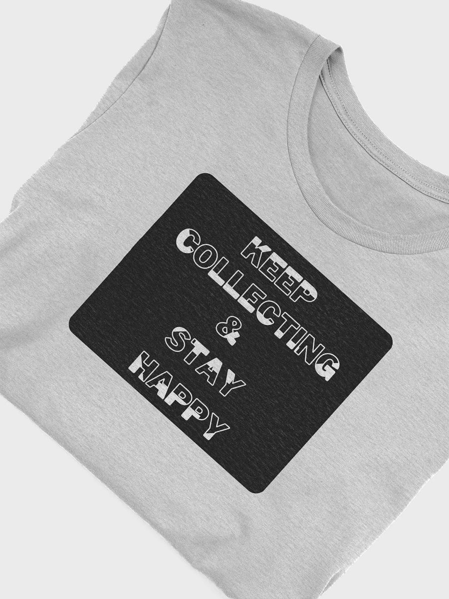 Keep Collecting & Stay Happy T-Shirt product image (28)