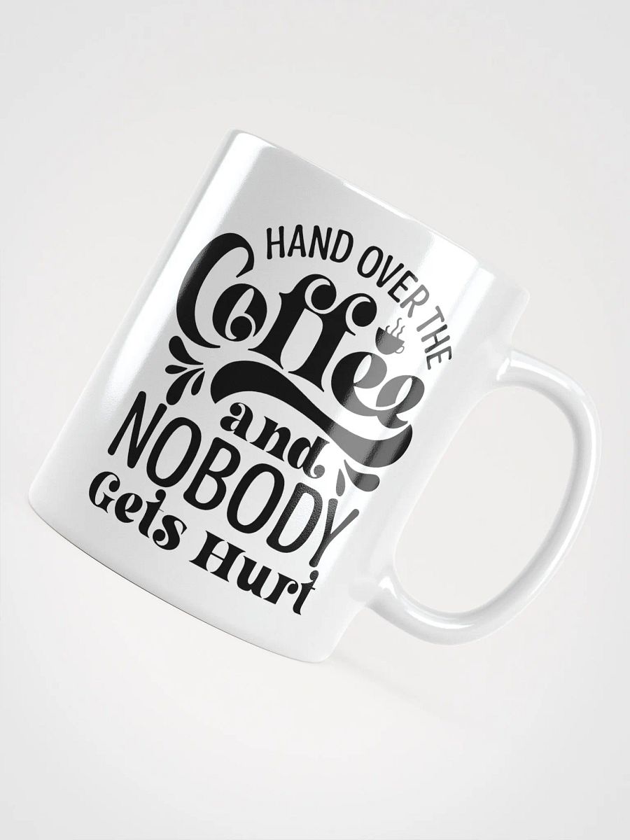 Hand Over The Coffee Mug product image (12)