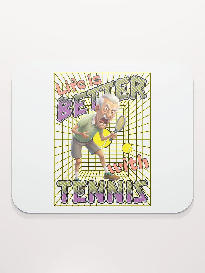Life Is Better With Tennis Male Enthusiast Mouse Pad product image (2)