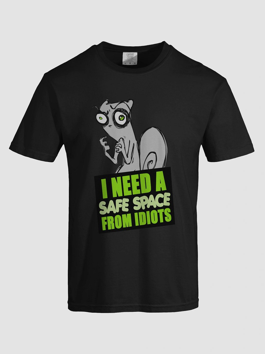 I Need a Safe Space from Idiots! product image (7)