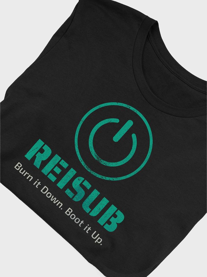 REISUB // Burn It Down. Boot It Up. T-Shirt product image (2)