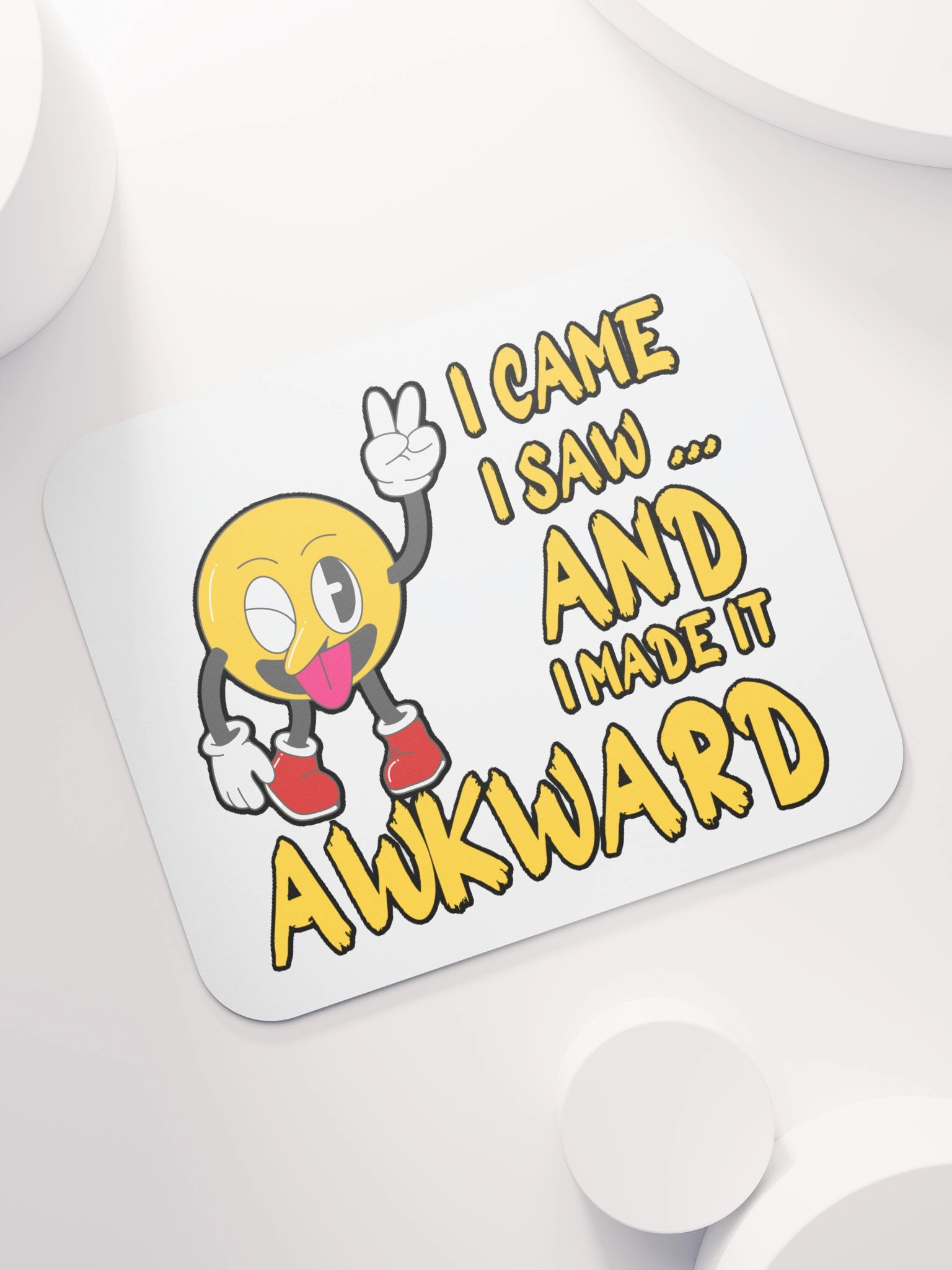 I CAME, I SAW... AND I MADE IT AWKWARD product image (7)