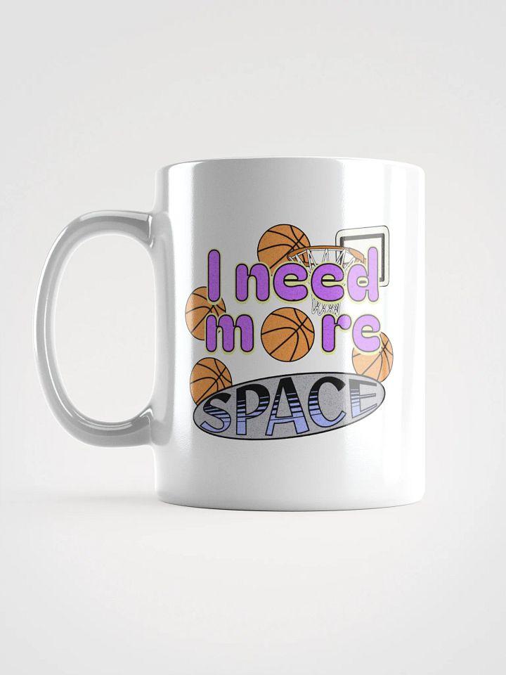 I Need More Space Basketball Dreams Mug product image (1)