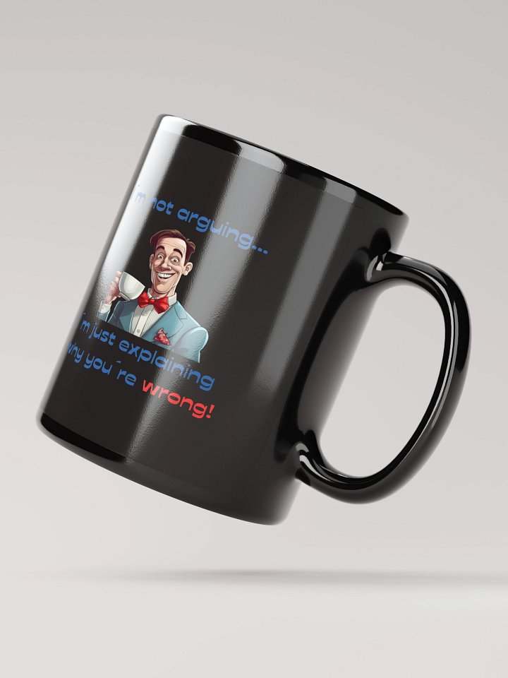 Why You´re Wrong Black Glossy Mug product image (4)