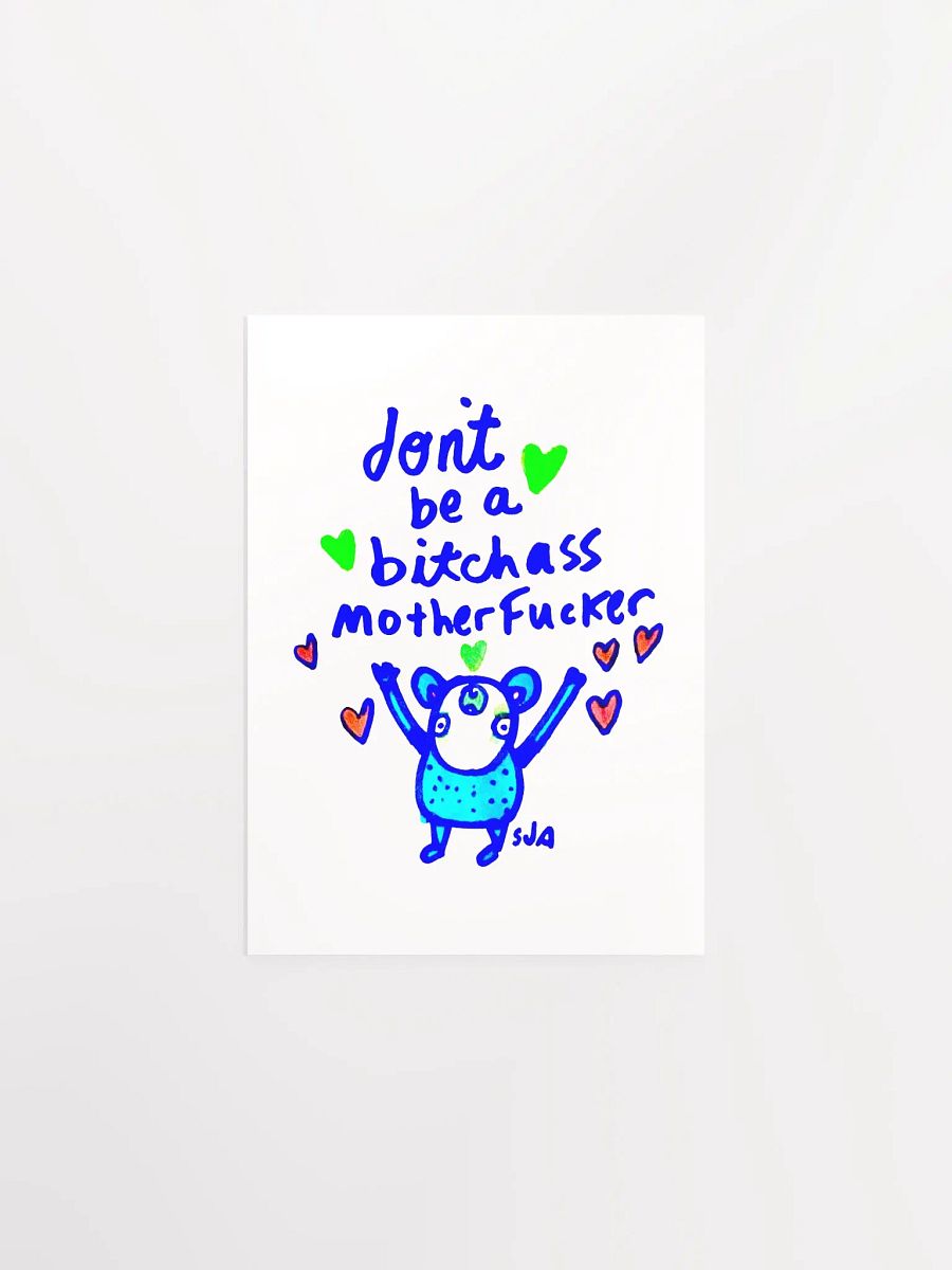 Don't Be A Bitch A MF'er matte poster product image (2)