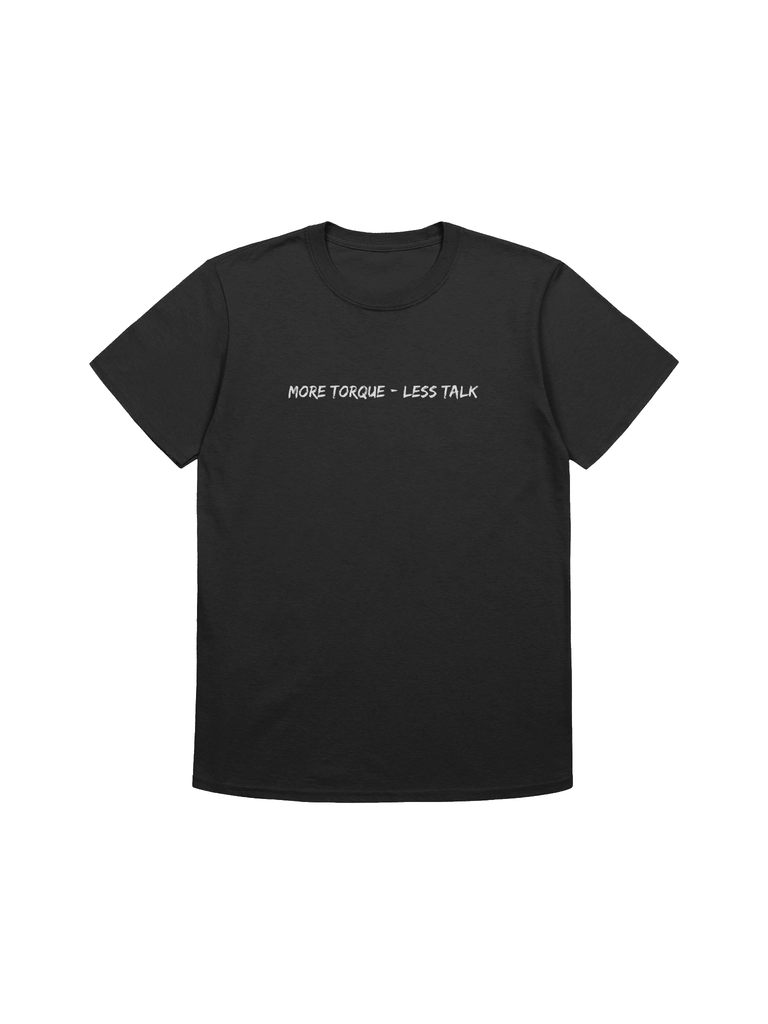 "More Torque - Less Talk" T-Shirt product image (1)