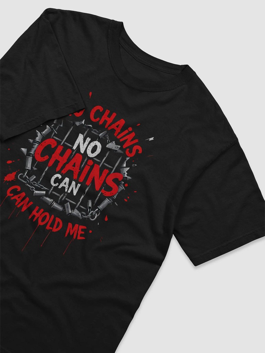 No Chains Can Hold Me Tee product image (3)