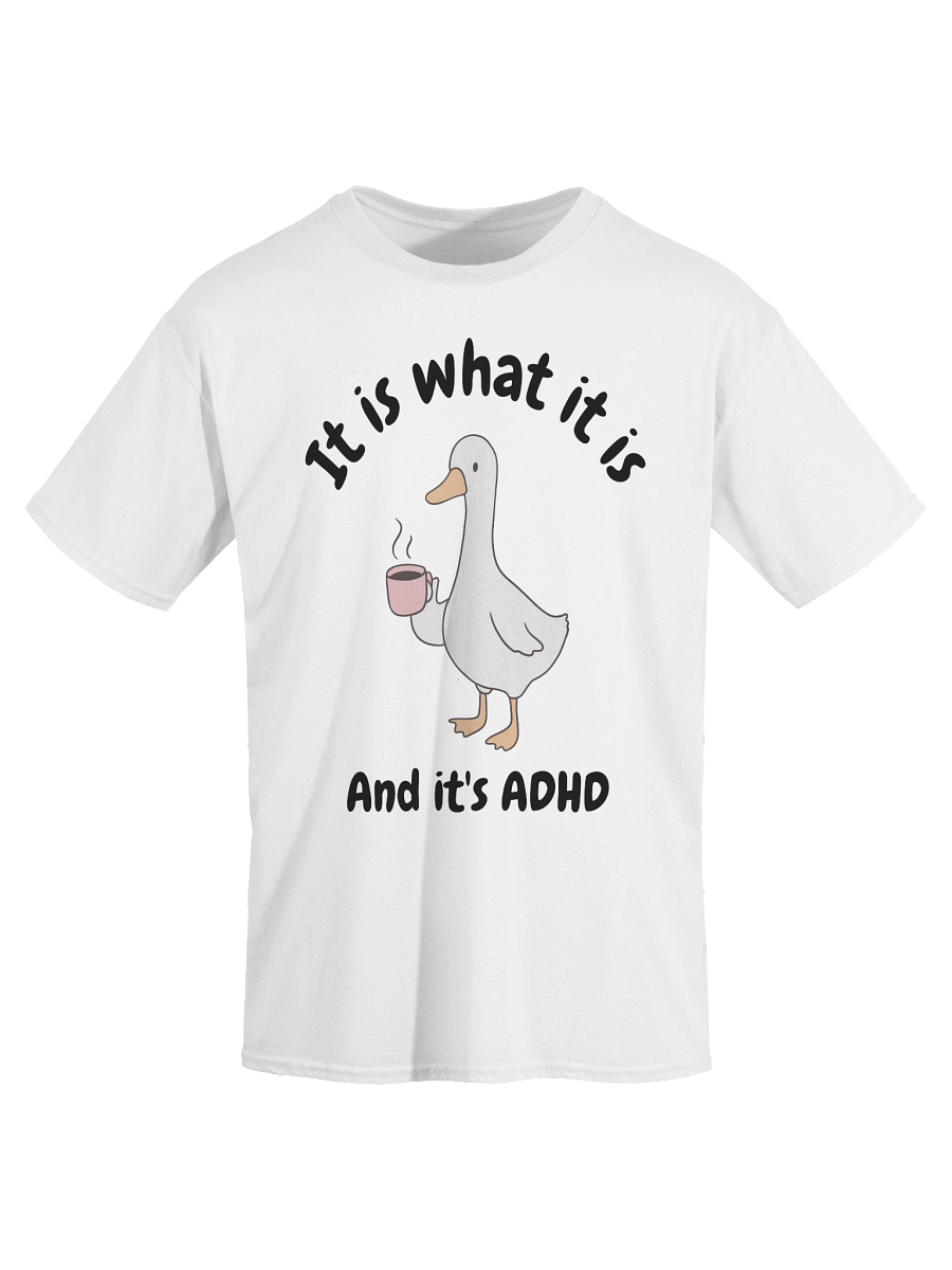 It Is What It Is And It's ADHD T-Shirt - Light Color product image (59)