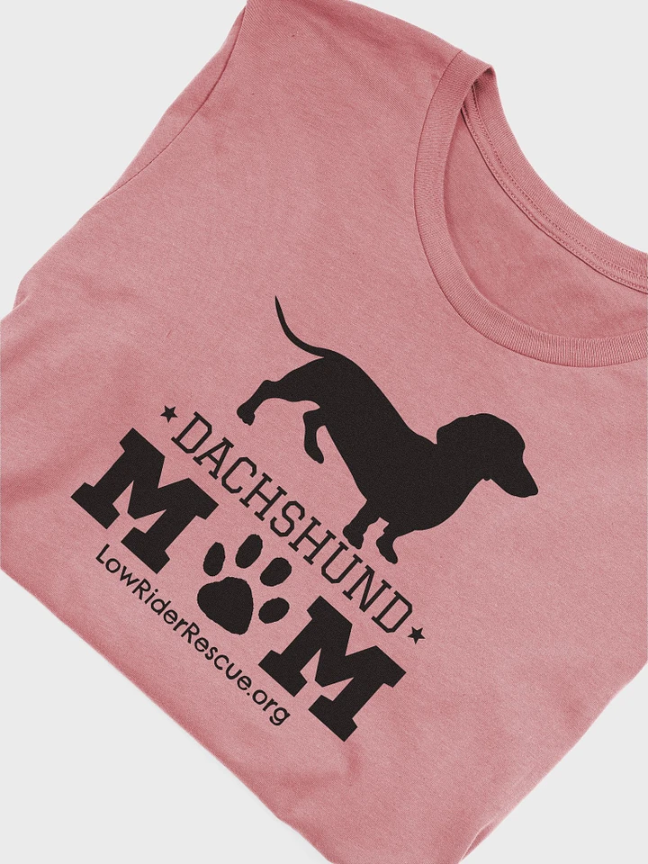 Dachshund Mom Low Rider Dachshund Rescue T2 product image (12)