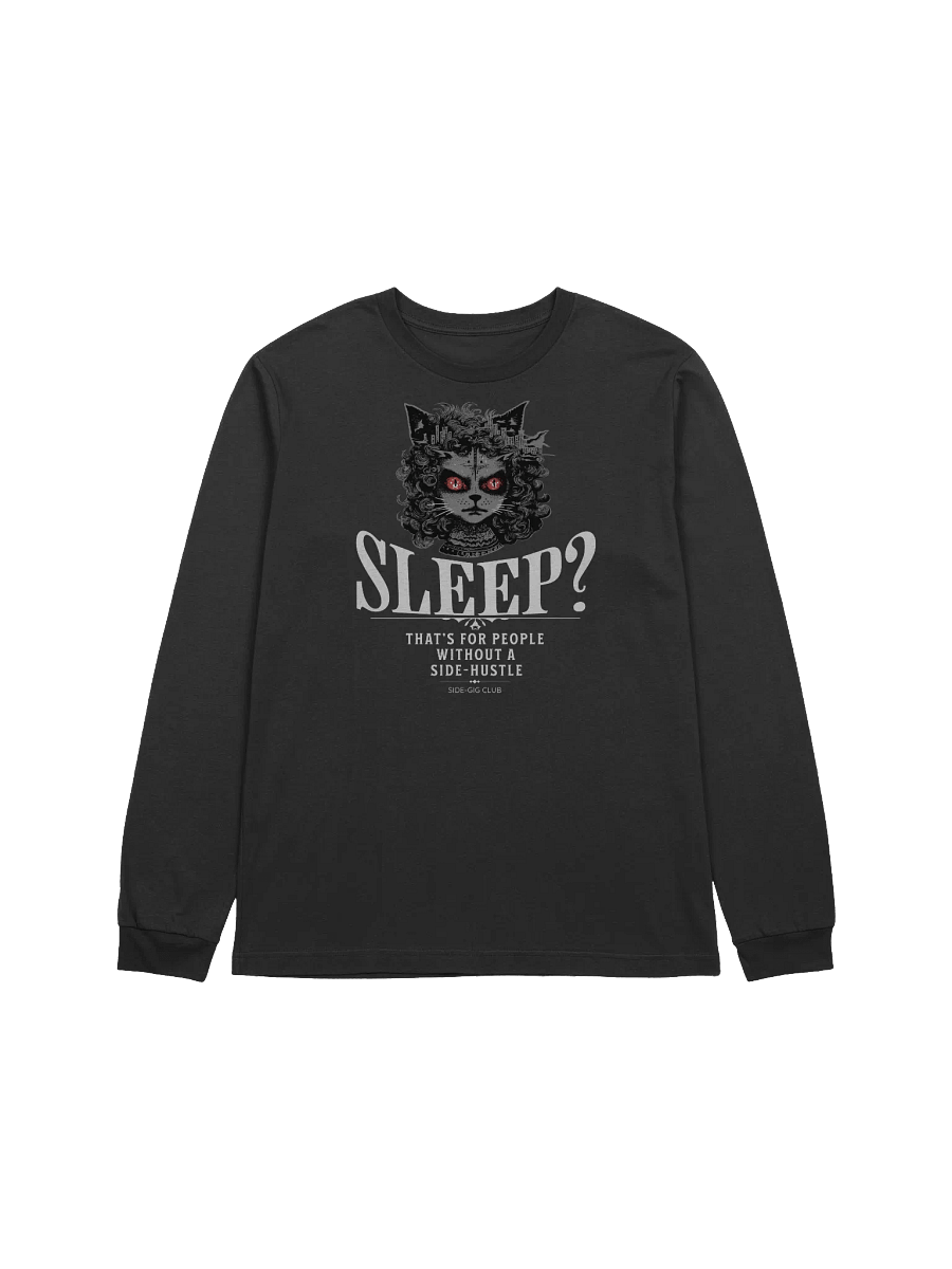 Sleepless Hustle: No Sleep, Just Side-Gigs Long Sleeve Tee product image (4)