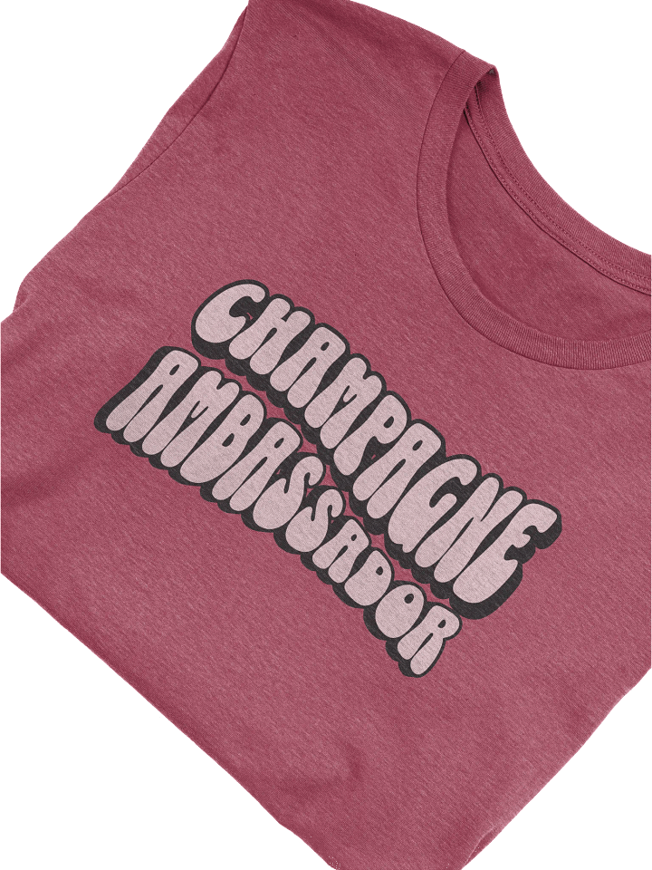 Champagne Ambassador T-Shirt – Funny Wine Quotes Shirt for Wine Lovers | Stylish Shirt Outfit product image (1)