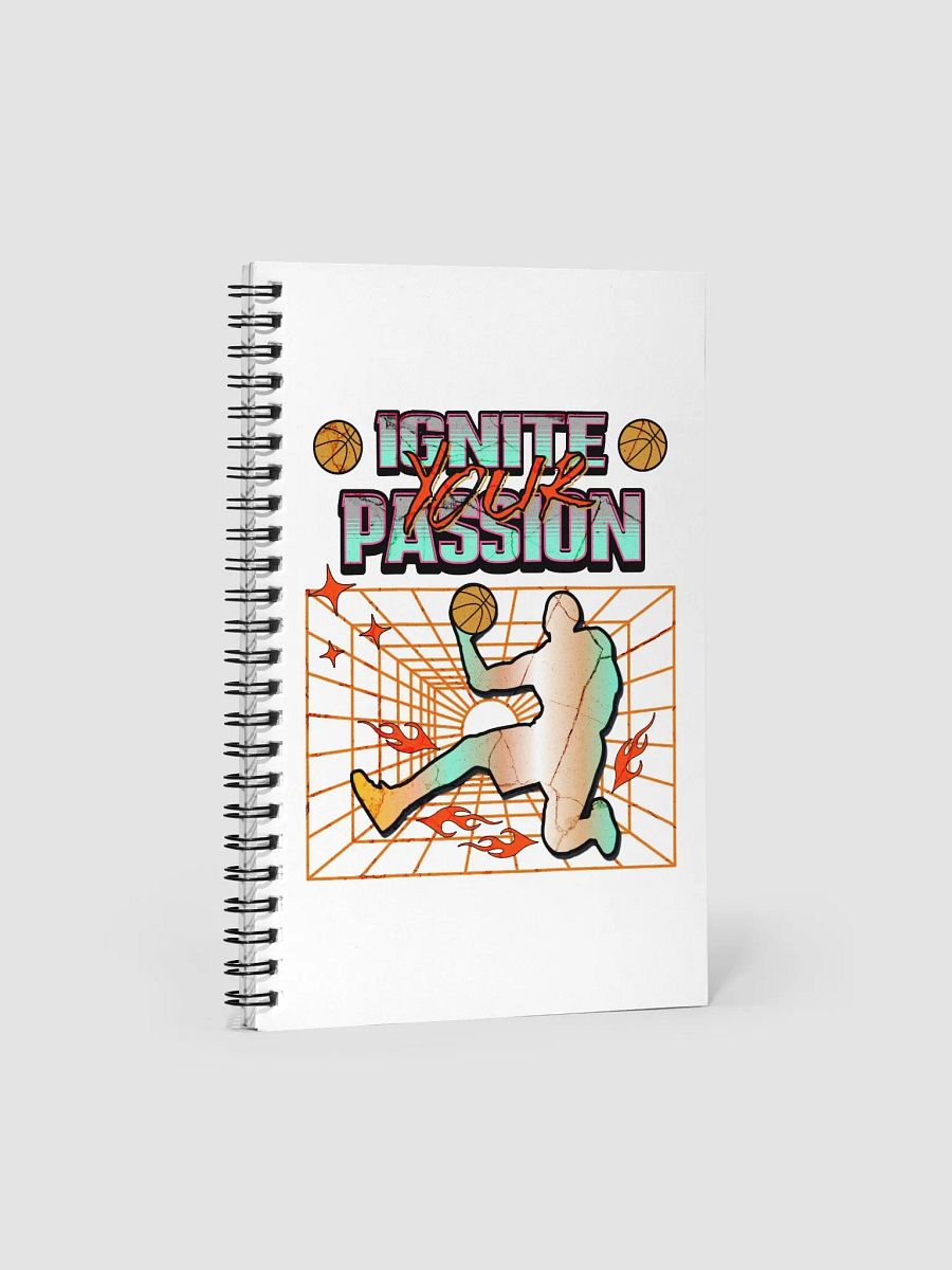 Ignite Your Passion Basketball Spiral Notebook product image (1)