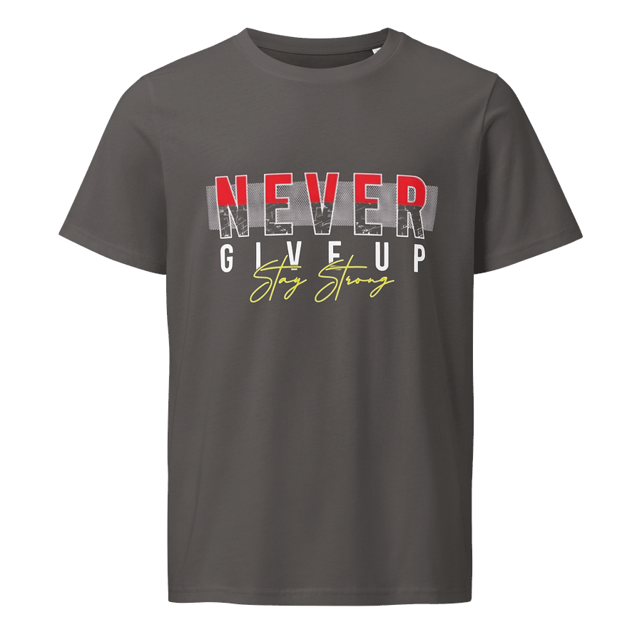 Man T-Shirt Stanley/Stella Unisex Organic Shirt Never Give Up Slogan product image (1)