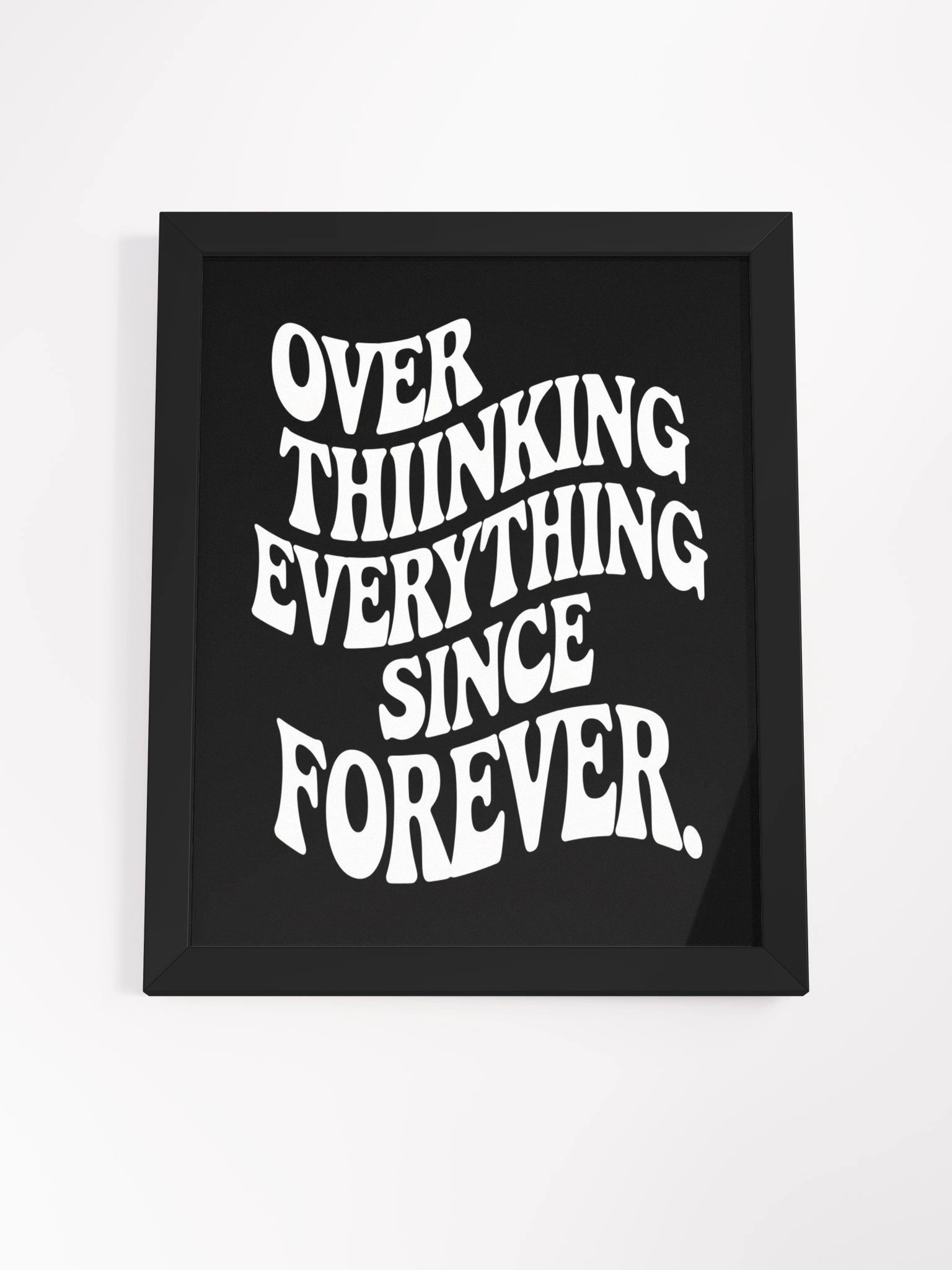 Overthinking Everything Since Forever Framed Matte Wall Art Canvas product image (6)