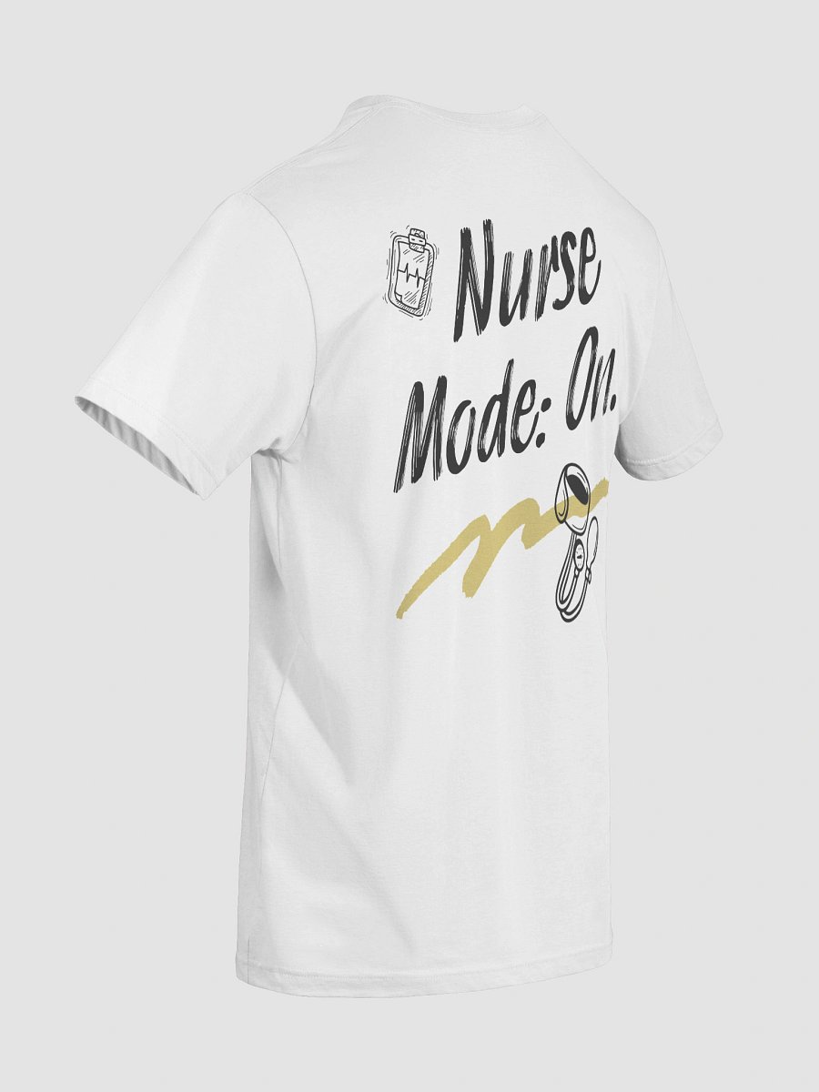 Nurse Mode On T-Shirt product image (41)