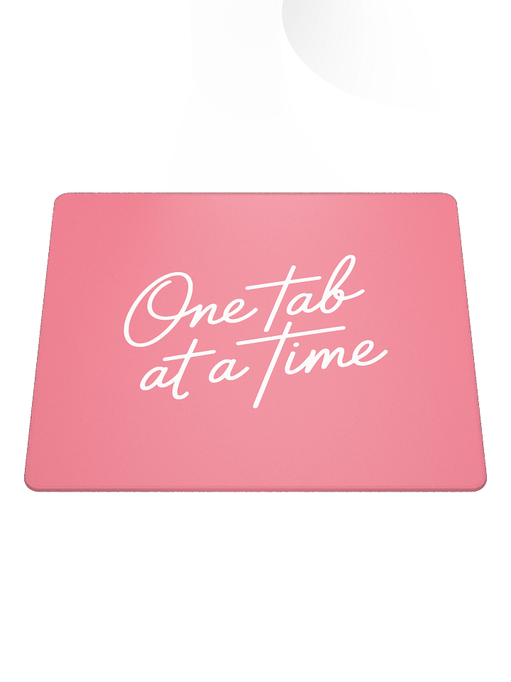 'One Tab at a Time' Mouse Pad product image (1)