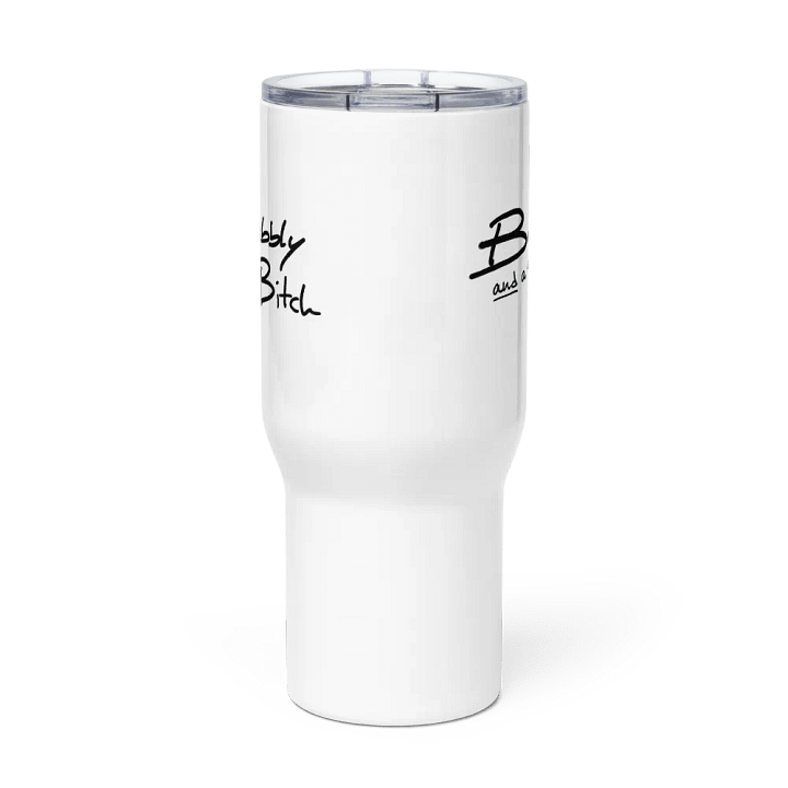 Bubbly and a B*tch travel mug with a handle product image (2)