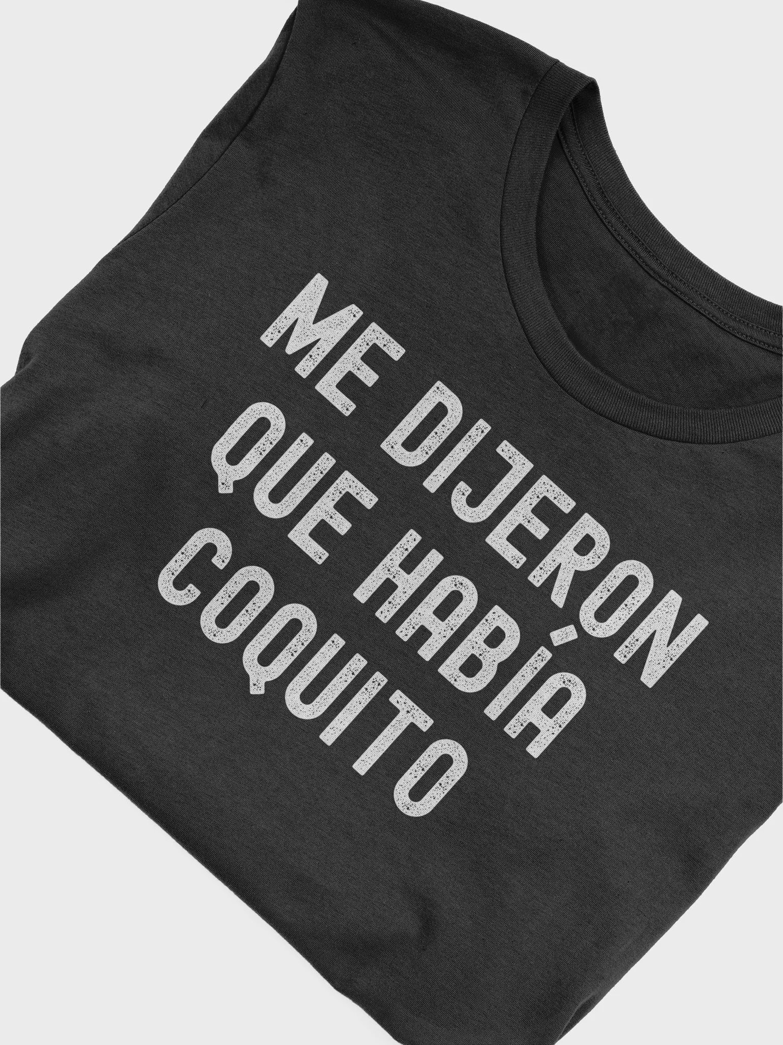 Me Dijeron Que Había Coquito Camiseta Unisex product image (4)