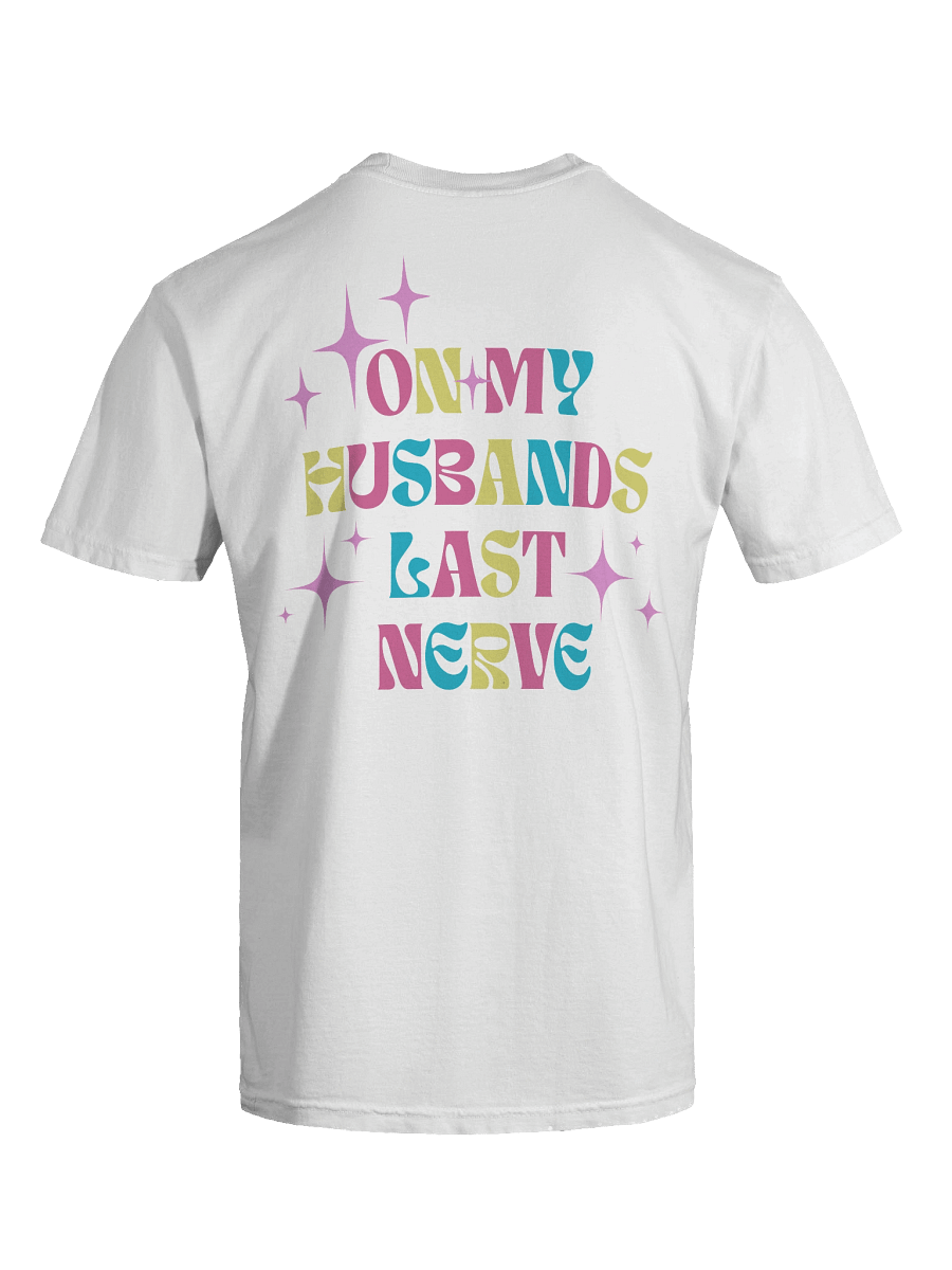 Hubby's Last Nerve T-Shirt product image (49)