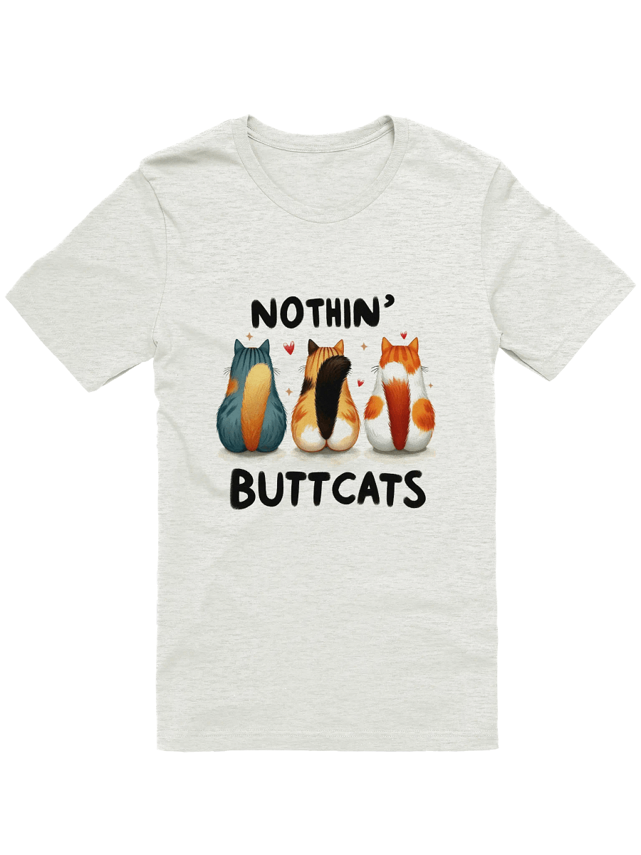 Nothin' Butt Cats T-Shirt product image (1)