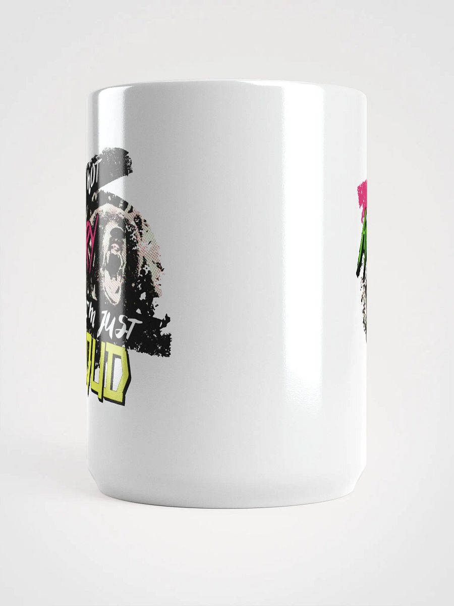 I'm Not Angry - I'm Just Loud! Coffee Mug product image (5)