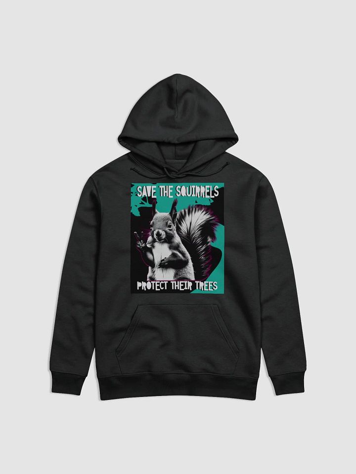 SAVE THE SQUIRRELS, PROTECT THEIR TREES, Eco Hoodie product image (1)