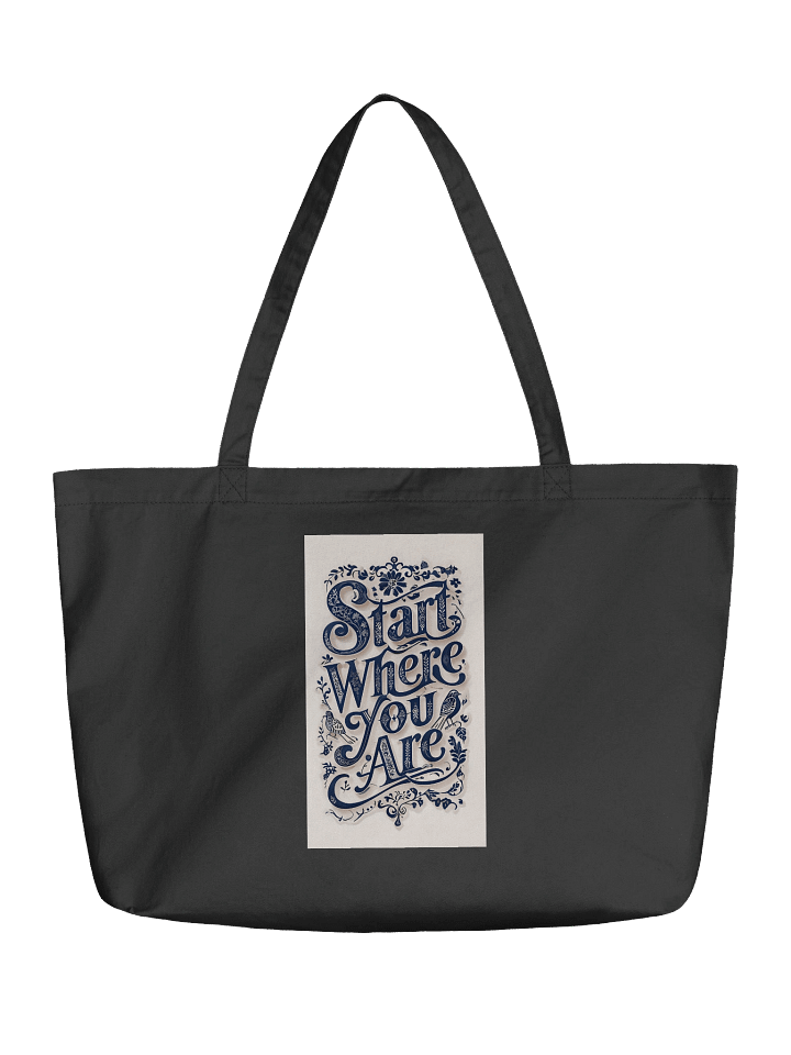 Start Where You Are DT - Organic Cotton Tote Bag (Standard) product image (1)