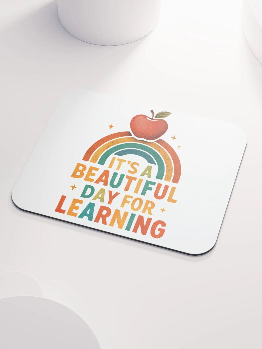 Beautiful Day for Learning Mouse Pad – Bright Desk Mat for Teachers product image (3)