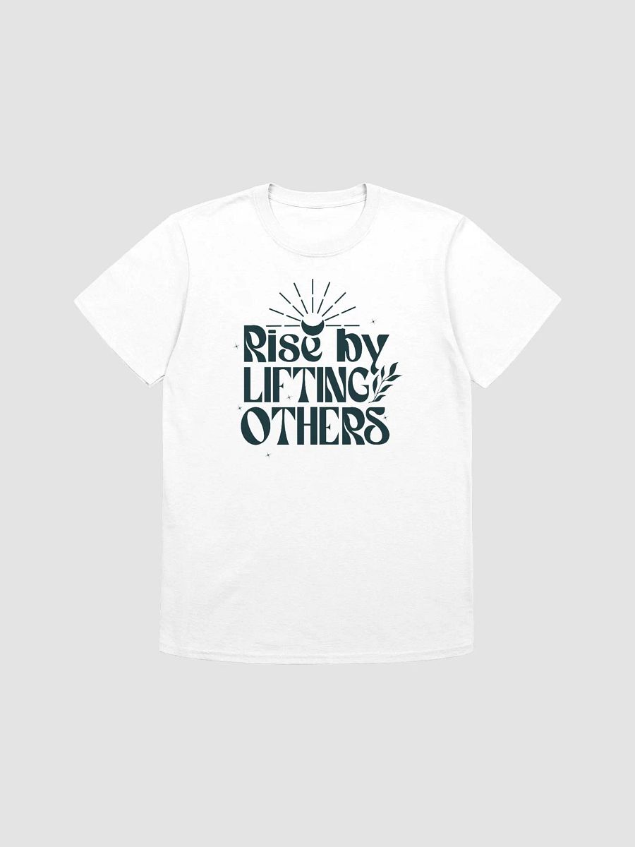 RISE BY LIFTING OTHERS - Unisex T-Shirt product image (1)