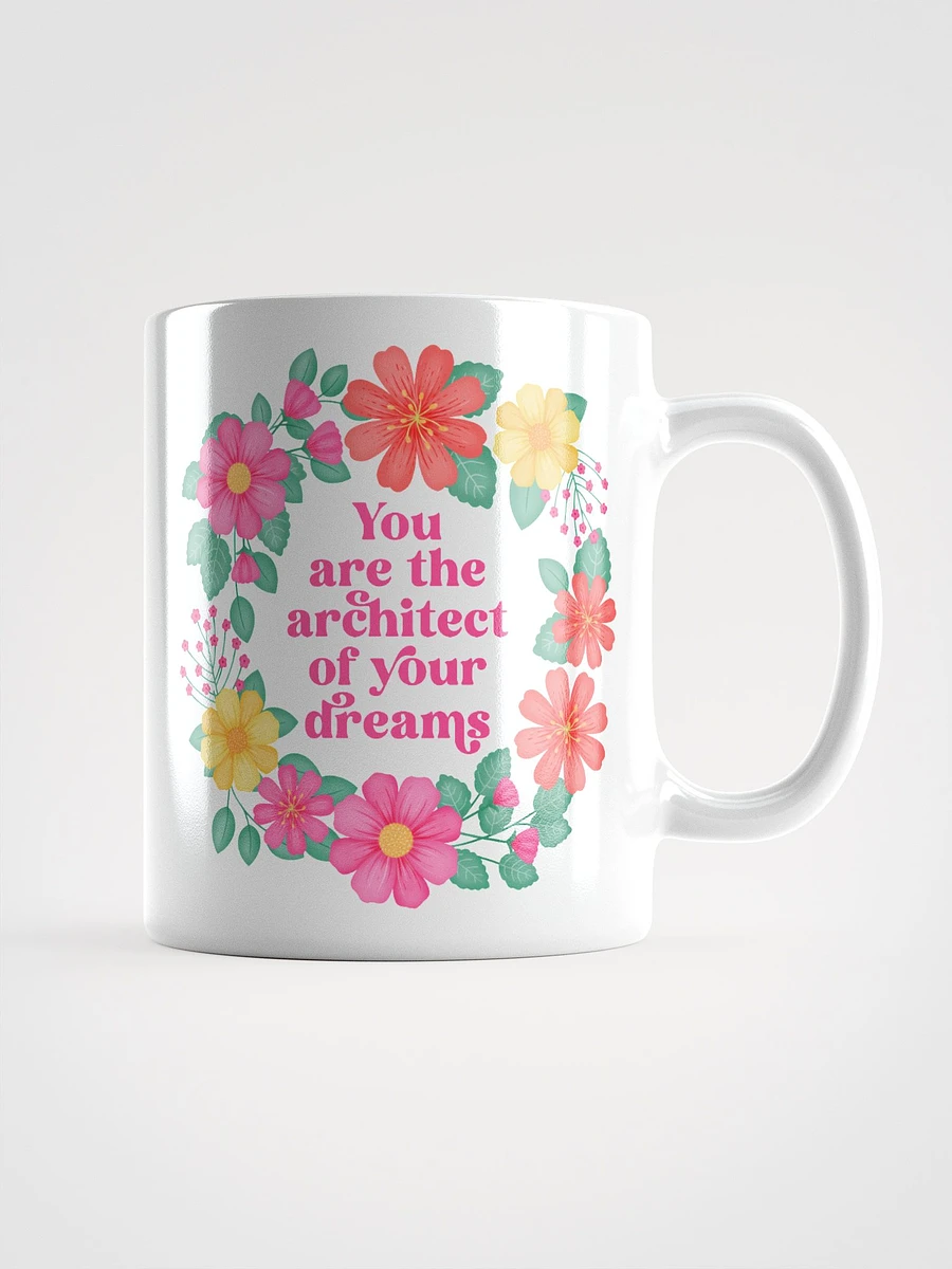 You are the architect of your dreams - Motivational Mug product image (1)