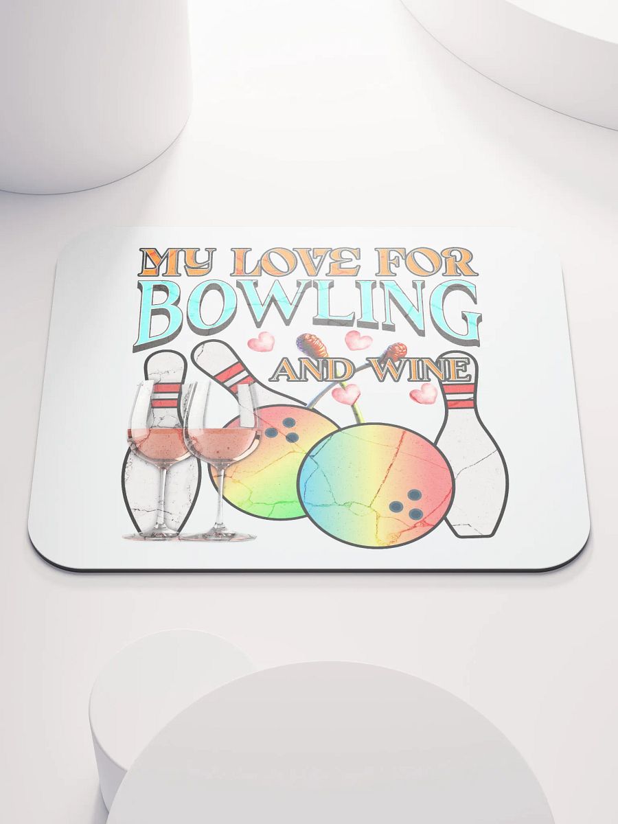 My Love For Bowling And Wine Mouse Pad product image (2)