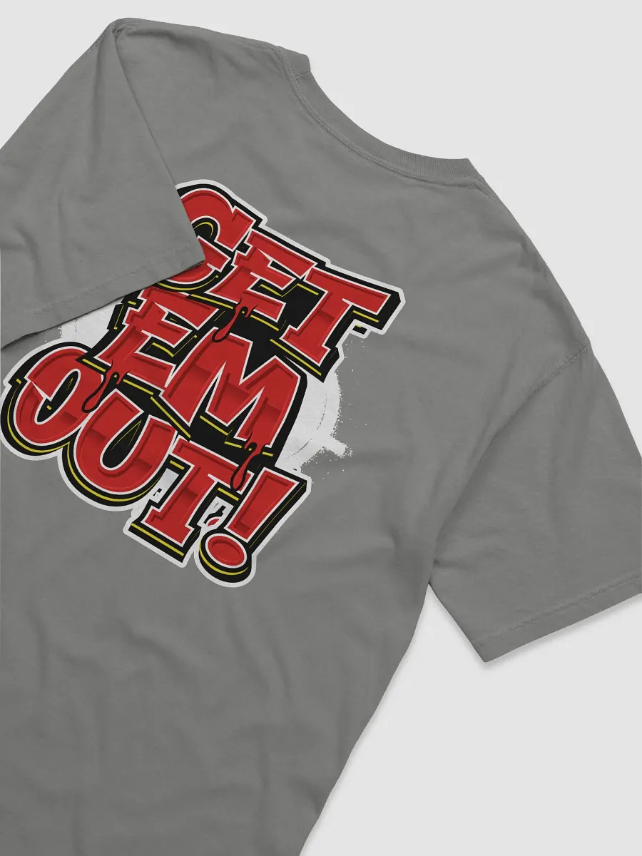 GET EM OUT Tshirt product image (17)