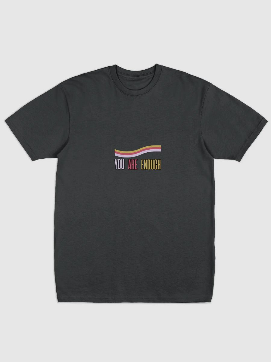 YOU ARE ENOUGH Colorful Tee product image (1)