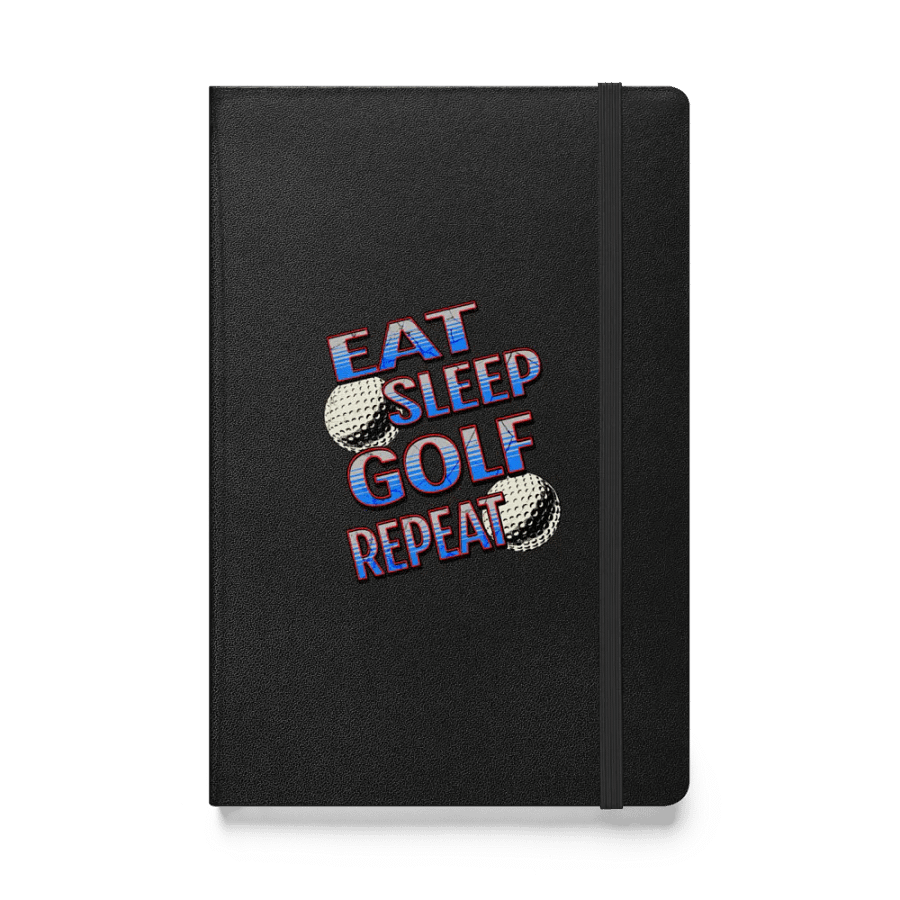 Eat Sleep Golf Repeat Angle Ball Typography Hardcover Journal product image (1)