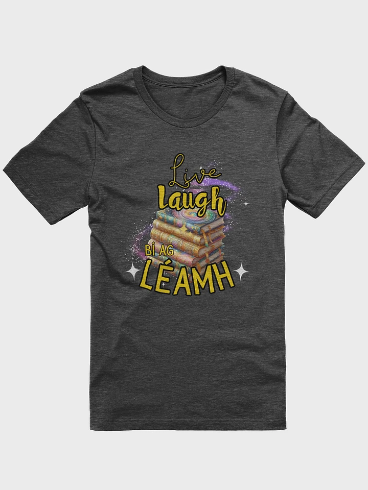 'Live, Laugh, Bí ag léamh' - Irish / Gaeilge Supersoft T-shirt with Vintage-Feel Print product image (2)