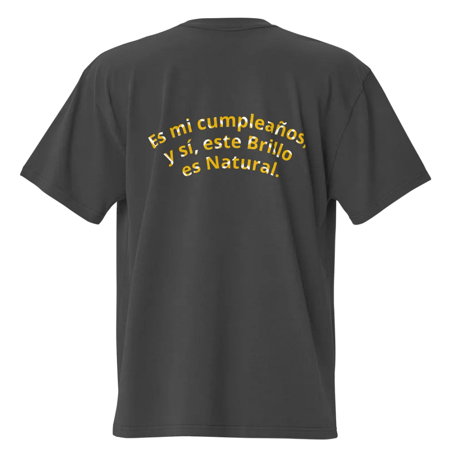 Camiseta de Cumpleaños: 'Es mi cumpleaños, y sí, este brillo es natural. product image (1)