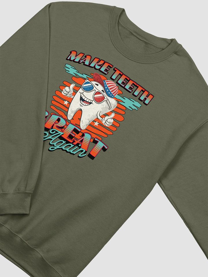 Make Teeth Great Again Tooth Champion Sweatshirt product image (14)
