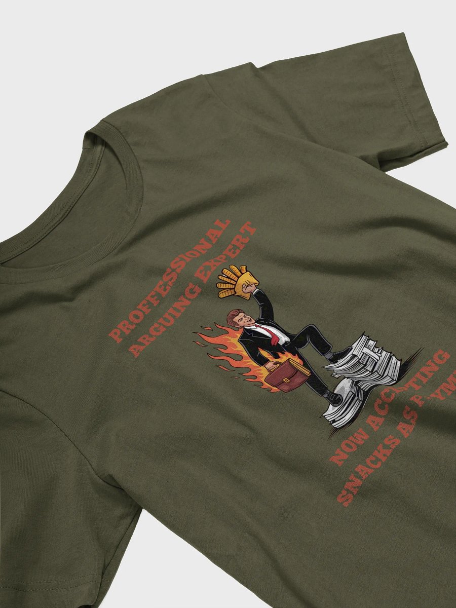 Professional Arguing Expert — Will Work for Snacks T-shirt product image (3)