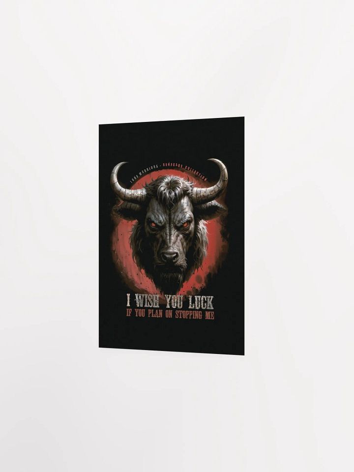I wish you luck... if you plan on stopping me. ( Matte Paper Poster ) product image (11)