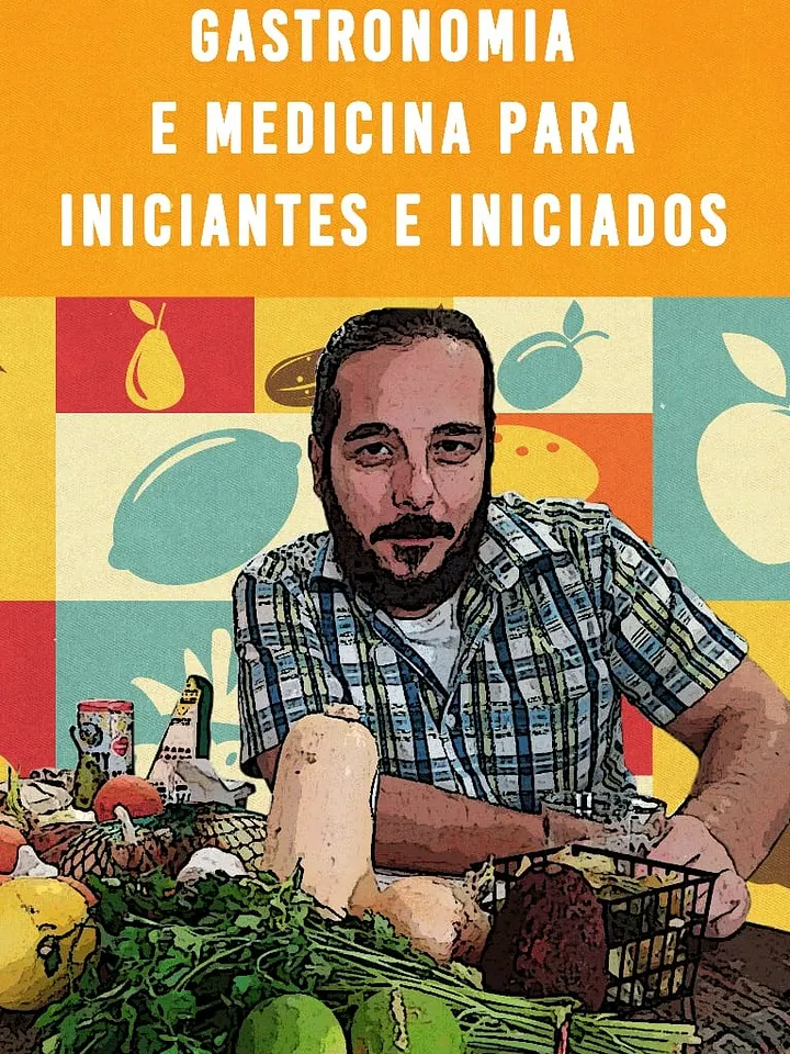 Livro Digital: Gastronomia e Medicina Para Iniciantes e Iniciados - de Ruy Mendes product image (1)