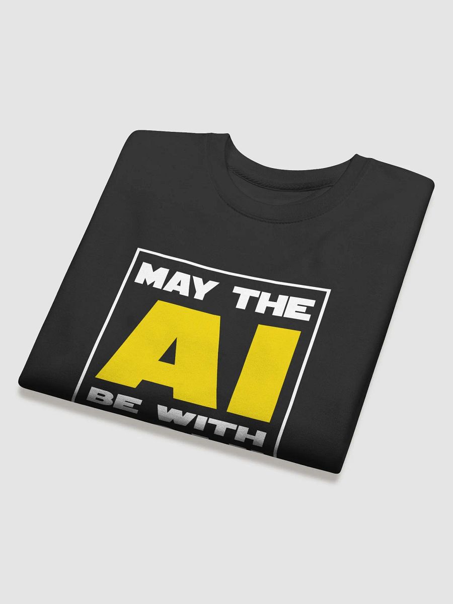 "May the AI Be With You" Premium Sweatshirt product image (4)