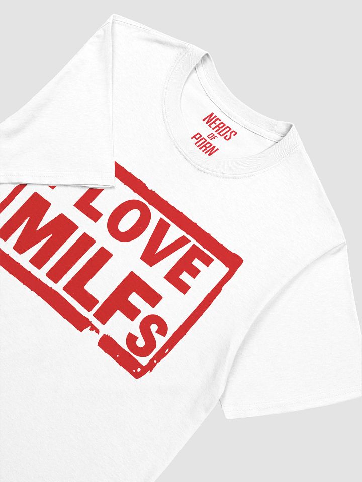 I Love MILFs Parody Tee (white) product image (2)
