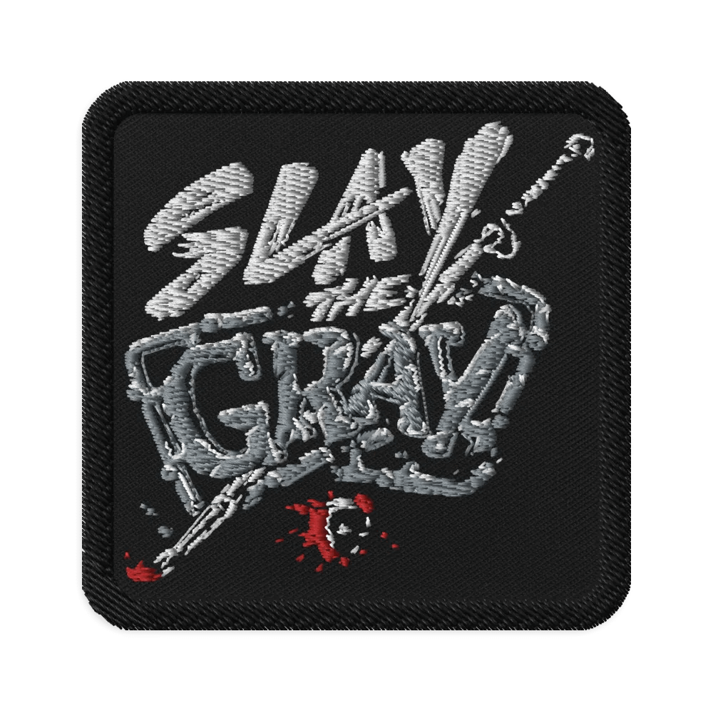 Slay the Gray Embroidered Patch product image (1)