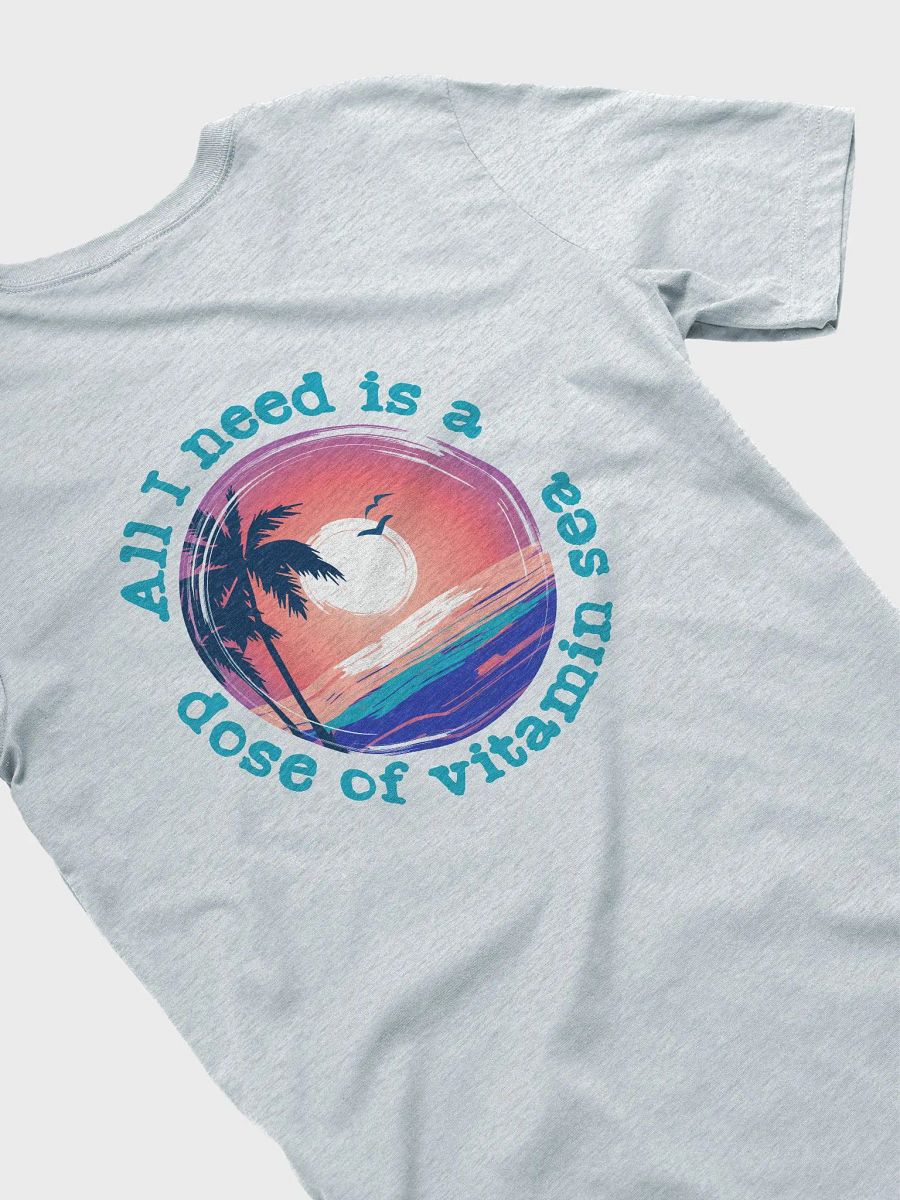 All I Need is a Dose of Vitamin Sea T-Shirt product image (4)