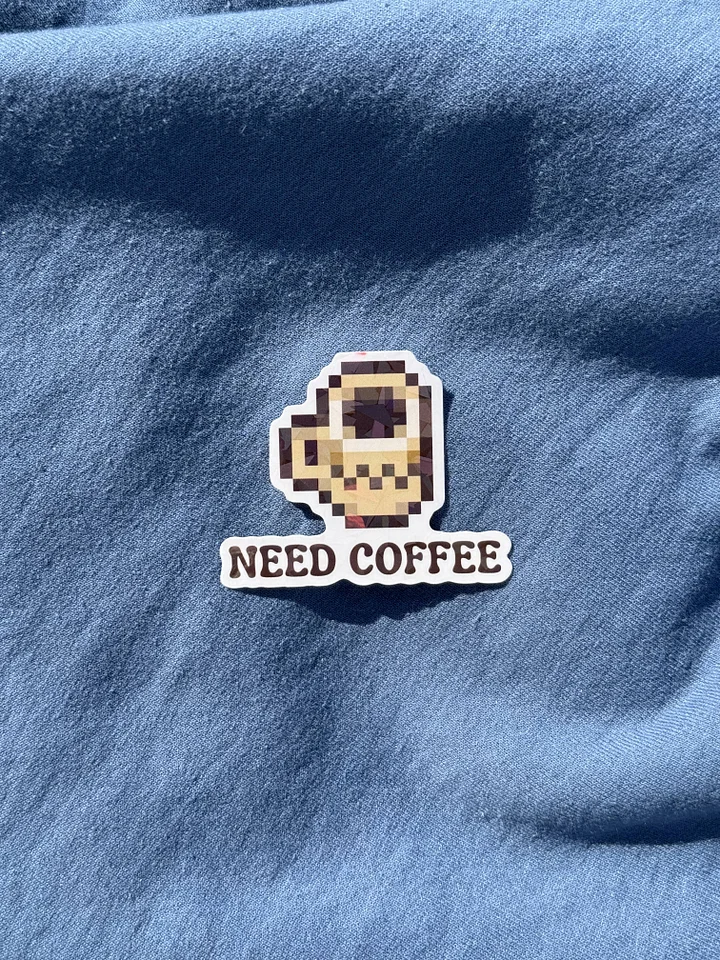 Need Coffee Sticker product image (1)