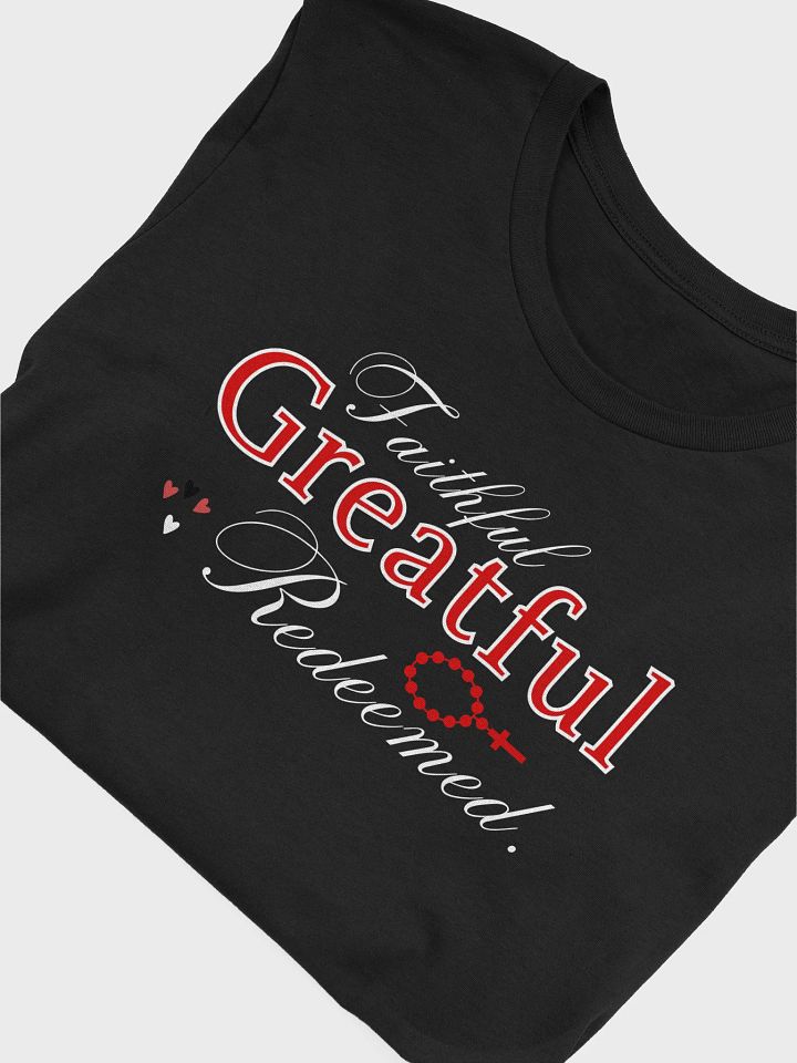 Faithful, Grateful , Redeemed Bella Canvas T-Shirt product image (2)