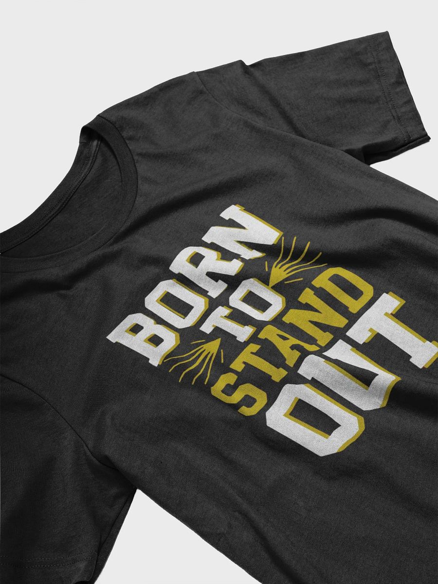 Born To Stand Out T-Shirt product image (14)
