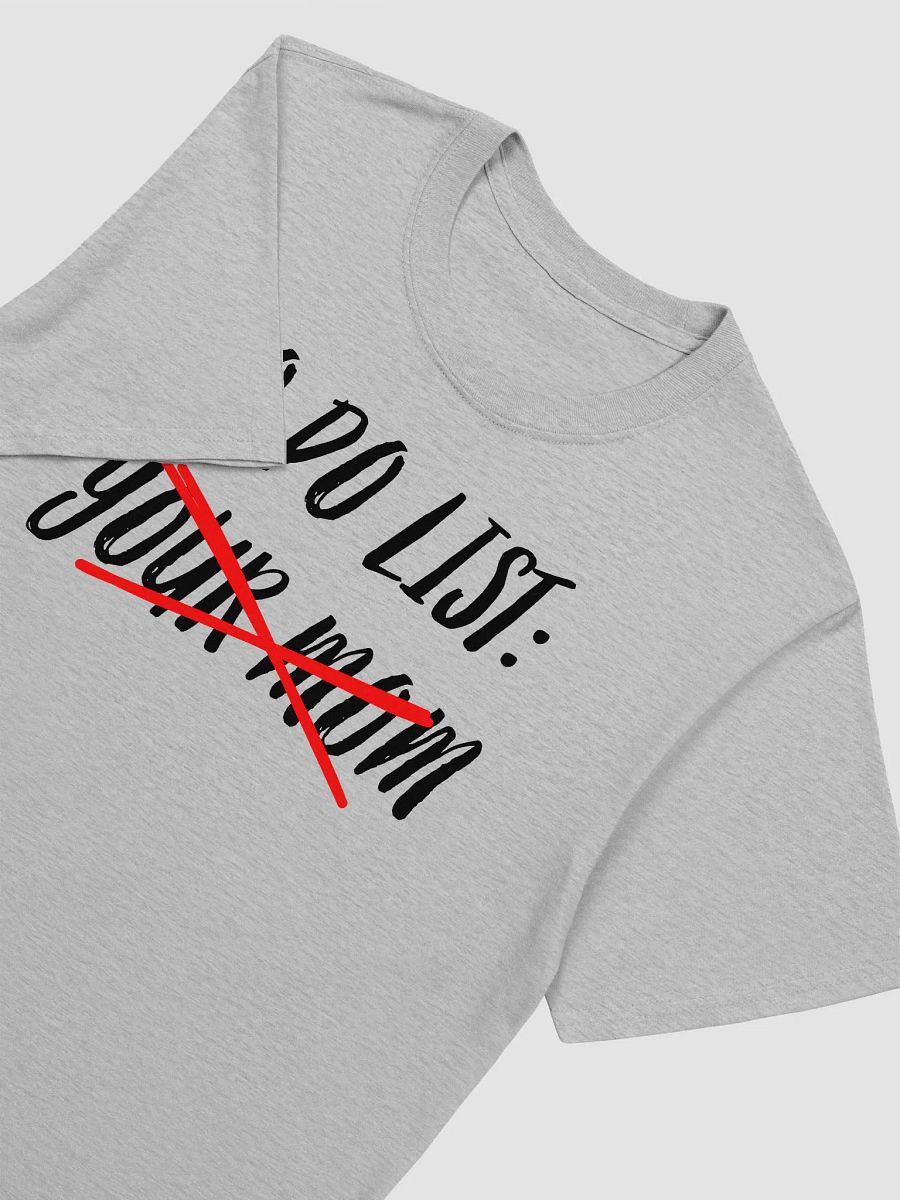 To Do List Your Mom Unisex T-Shirt V29 product image (5)