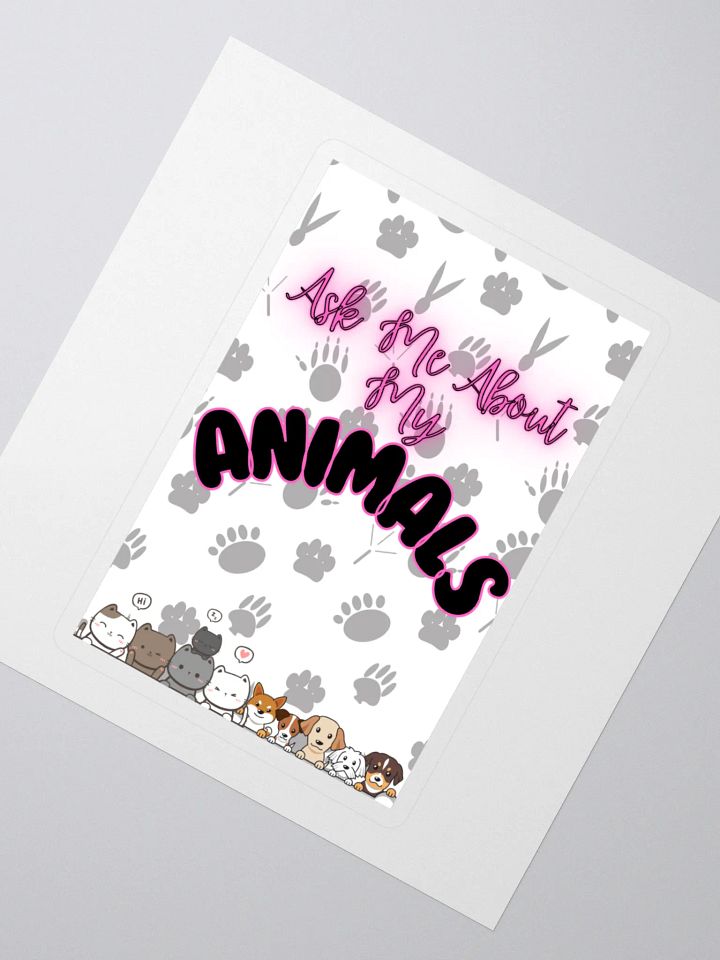Ask Me About My Animals Sticker product image (2)